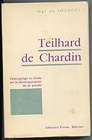 Teilhard de Chardin : Témoignage et étude sur le développement de sa pensée B005KH3LWW Book Cover