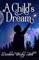 A Child's Dream 1707037930 Book Cover