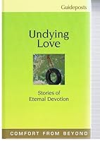 Undying Love, Stories of Eternal Devotion B000E18KGQ Book Cover