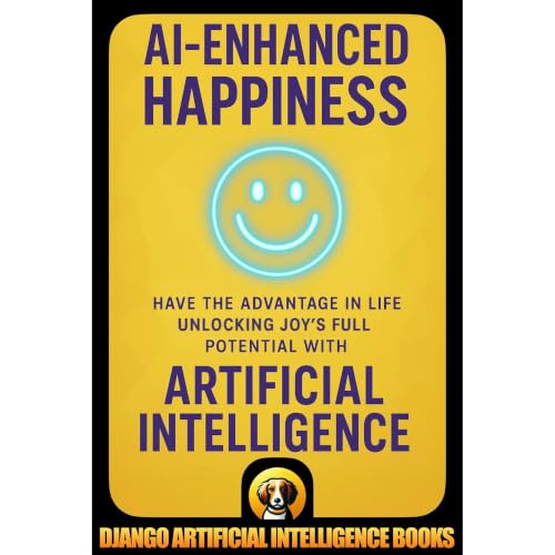AI-Enhanced Happiness Audiobook By Django Artificial Intelligence Books cover art