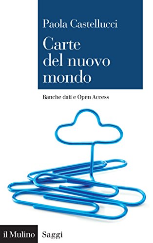 Carte del nuovo mondo: Banche dati e Open Access