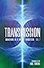 Transmission: Awakening in a Time of Transition: Vol. 1