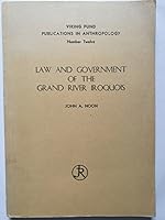 Law and government of the Grand River Iroquois (Wenner-Gren Foundation for Anthropological Research. Viking Fund publications in anthropology) B0006VUIH8 Book Cover