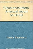 Close encounters: A factual report on UFOs 0817212000 Book Cover