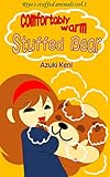 Comfortably warm Stuffed Bear (Riyo's stuffed animals Book 1) (English Edition)