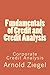 Fundamentals of Credit and Credit Analysis: Corporate Credit Analysis