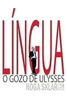 L�ngua - O Gozo de Ulysses 1944608680 Book Cover
