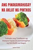 Ang Pinakamahusay Na Aklat Ng Pintxos (Philippine Languages Edition)