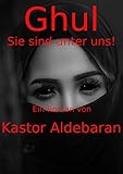  Ghul: Sie sind unter uns!