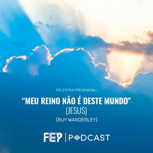 "Meu reino n&atilde;o &eacute; deste mundo. (Jesus)" com Ruy Vanderley