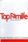  TOP FAMILLE, FICHES PRATIQUES