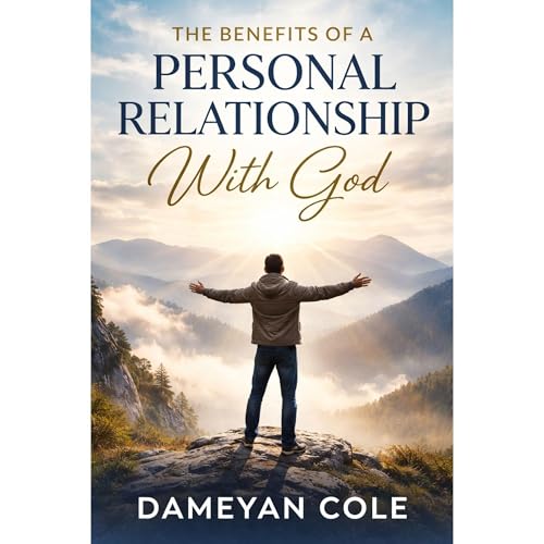 The Benefits of a Personal Relationship With God Audiolibro Por Dameyan Cole arte de portada