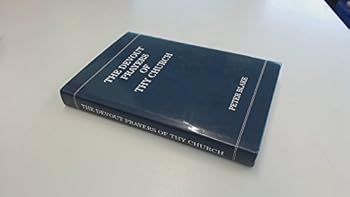 The Devout Prayers Of Thy Church: A Devotional Commentary On The Sunday And Seasonal Collects In The Book Of Common Prayer