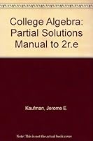 College Algebra: Partial Solutions Manual to 2r.e 0534921035 Book Cover