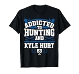 Addicted to Deer Hunting & Kyle Hurt Los Angeles Baseball T-Shirt
