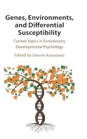 Genes, Environments, and Differential Susceptibility: Current Topics in Evolutionary Developmental Psychology-Wow! eBook