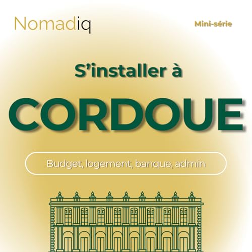[Mini-série] S'installer à Cordoue