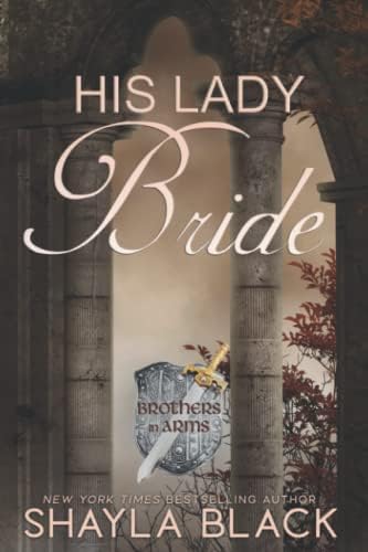 His Lady Bride (Brothers in Arms Book 1) Paperback โ August 4, 2014