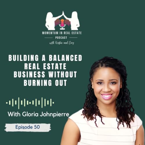 Building a Balanced Real Estate Business Without Burning Out - EP 50