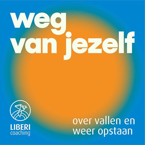 Weg van Jezelf Podcast Por Reinoud Prins & Tom Kienhuis arte de portada