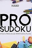 PRO SUDOKU: A Book of Ridiculously HARD SUDOKU PUZZLES