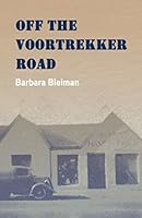 Off the Voortrekker Road 1508615381 Book Cover