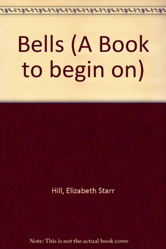 Bells (A Book to begin on) 0030842581 Book Cover