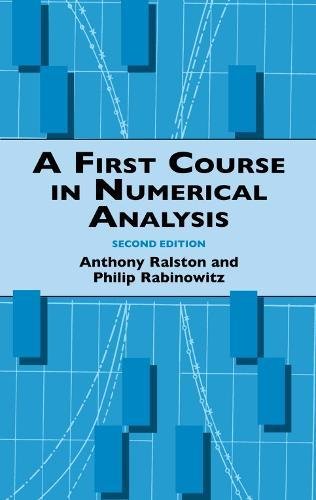 A First Course in Numerical Analysis: Second Edition (Dover Books on Mathematics)