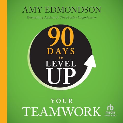 Page de couverture de 90 Days to Level Up Your Teamwork
