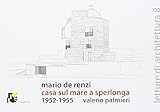  Mario De Renzi: House on the Sea in Sperlonga: 1952-1955 (Letture di architettura)