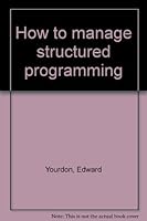 How to manage structured programming 0917072022 Book Cover