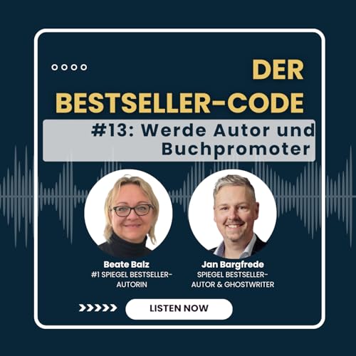 Der Bestseller-Code #13: Werde Autor und Buchpromoter
