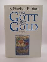 Um Gott und Gold 3785705980 Book Cover