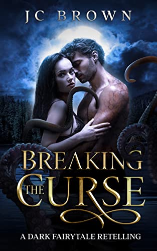 Breaking the Curse: A Dark Paranormal Fairytale Retelling Romance