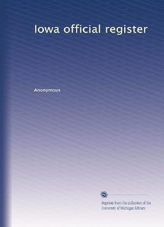 Amazon.com: Iowa official register: Anonymous, .: Books