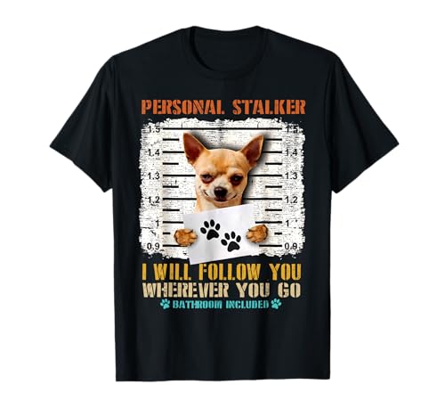 Personale Stalker Chihuahua Cane Arrestato Carcere Divertente Vintage Maglietta