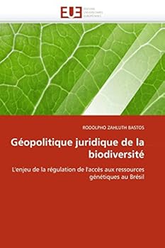 Paperback Géopolitique Juridique de la Biodiversité [French] Book