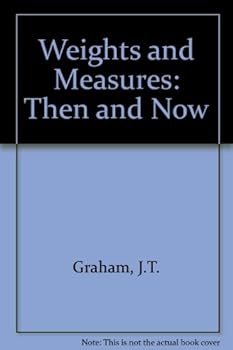 Hardcover Weights and Measures: Then and Now Book