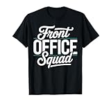 Verwaltungsbehörde Schulfront Office Squad T-Shirt