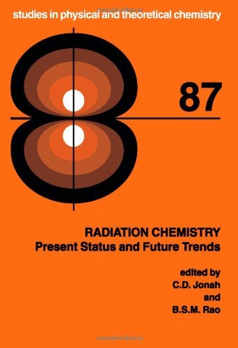 Radiation Chemistry: Present Status and Future Trends (ISSN Book 87)