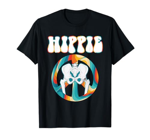 Reemplazo fresco de cadera para hombres y mujeres después de la cirugía de cadera Hippie Camiseta