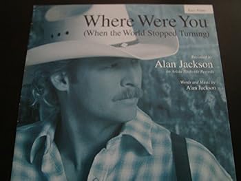 Sheet music Where Were You (When the World Stopped Turning) / Alan Jackson / Easy Piano Book