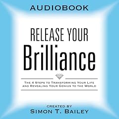 Release Your Brilliance Audiolibro Por Simon T. Bailey arte de portada