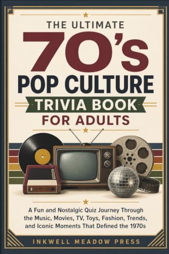 The Ultimate 70's Pop Culture Trivia Book For Adults: A Fun and Nostalgic Quiz Journey Through the Music, Movies, TV, Toys, Fashion, Trends, and ... (The Ultimate Trivia Book For Adults Series) image 2