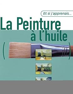 Et si j'apprenais la peinture à l'huile