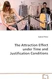  Pérez Gabriel: The Attraction Effect under Time and Justific