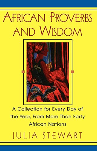 African Proverbs and Wisdom: A Collection for Every Day of