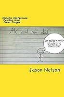 Comedic Confessions: Drunken Mind Sober Tongue 1519661541 Book Cover