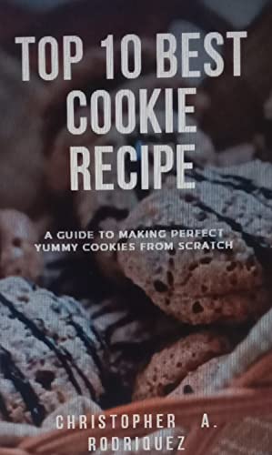 top 10 best cookie recipe that you can make in