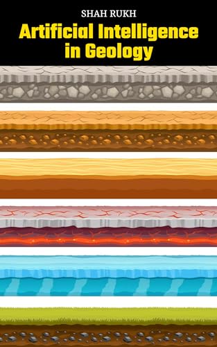 Artificial Intelligence in Geology (AI Knowledge Books For Kids & Teens) (English Edition)